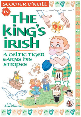 The King'S Irish : A Celtic Tiger Earns His Stripes