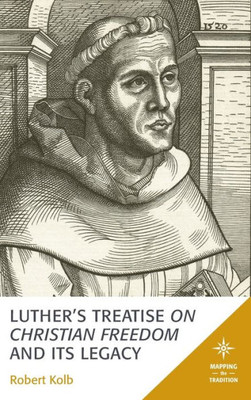 Luther And Christian Freedom