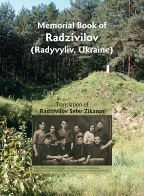 Memorial Book Of Radzivilov : Translation Of Radzivilov: Sefer Zikaron