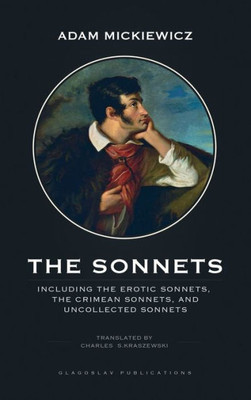 The Sonnets : Including The Erotic Sonnets, The Crimean Sonnets, And Uncollected Sonnets