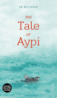 The Tale Of Aypi : Novel