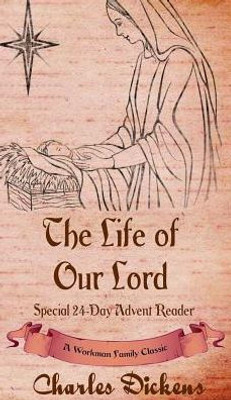 The Life Of Our Lord : Special 24-Day Advent Reader