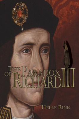 The Paradox Of Richard Iii : Who Benefitted From The Impeachment Of This British Monarch?