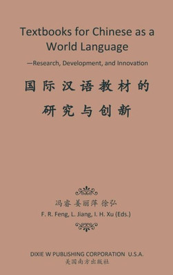 Textbooks For Chinese As A World Language : -Research, Development, And Innovation