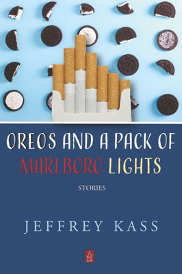 Oreos And A Pack Of Marlboro Lites : Short Stories