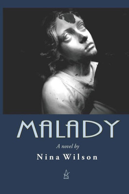 Malady : A Novel
