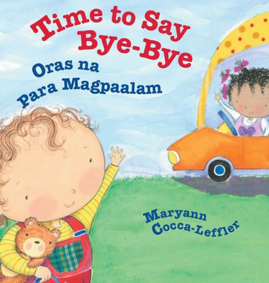 Time To Say Bye-Bye / Tagalog Edition : Babl Children'S Books In Tagalog And English