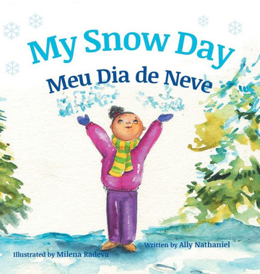 My Snow Day / Meu Dia De Neve : Children'S Picture Books In Portuguese