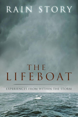 The Lifeboat : Experiences From Within The Storm