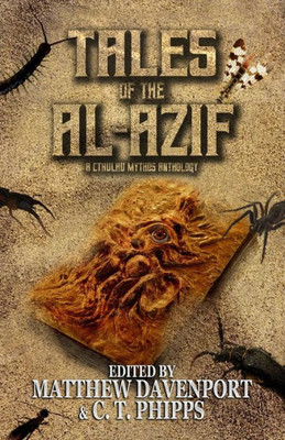 Tales Of The Al-Azif : A Cthulhu Mythos Anthology