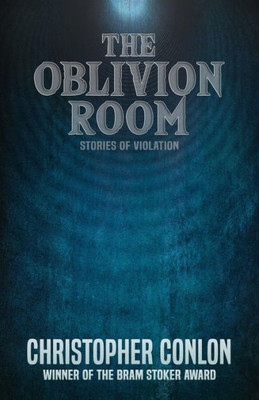 The Oblivion Room : Stories Of Violation