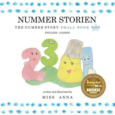 The Number Story 1 Nummer Storien : Small Book One English-Danish
