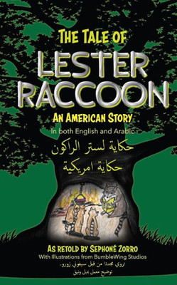 The Tale Of Lester Raccoon : An American Story