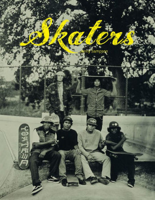 Skaters : Tintype Portraits Of West Coast Skateboarders