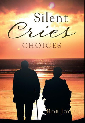 Silent Cries : Choices