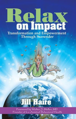 Relax On Impact : Transformation And Empowerment Through Surrender
