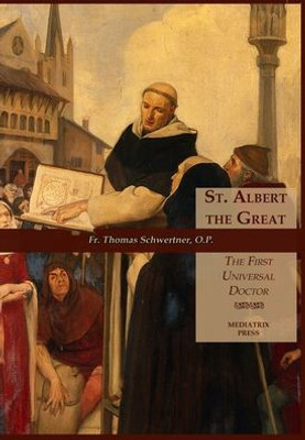 St. Albert The Great : The First Universal Doctor