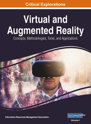 Virtual And Augmented Reality : Concepts, Methodologies, Tools, And Applications, Vol 1