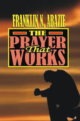 The Prayer That Works : Prayer