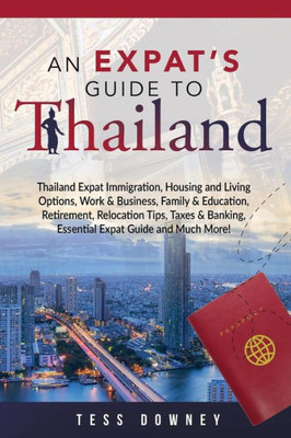 Thailand : An Expat'S Guide To Thailand