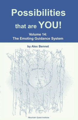 Possibilities That Are You! : Volume 14: The Emoting Guidance System