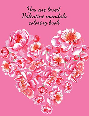 You are loved Valentine mandala coloring book