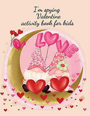 I'm spying Valentine activity book for kids - 9781716236471