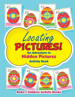 Locating Pictures! An Adventure In Hidden Pictures Activity Book