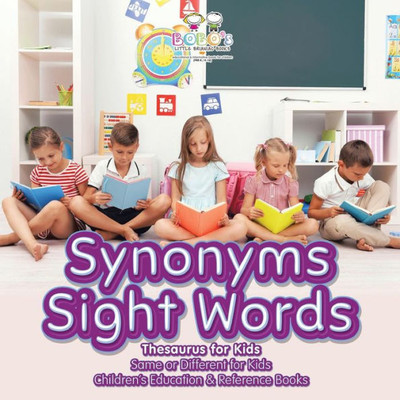 Synonyms Sight Words - Thesaurus For Kids - Same Or Different For Kids - Children'S Education & Reference Books