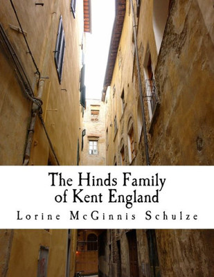 The Hinds Family Of Kent England