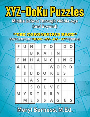 XYZ-DoKu Puzzles - Middle School Through Middle Age (and Beyond) e Age (and Beyond): "the Coronavirus Rage"