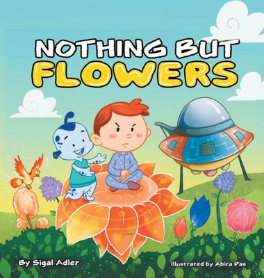 Nothing But Flowers : Children Bedtime Story Picture Book
