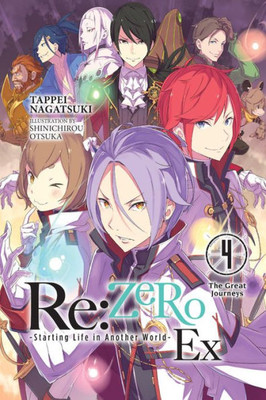 Re:Zero -Starting Life In Another World- Ex, Vol. 4 (Light Novel) : The Great Journeys