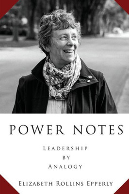 Power Notes : Leadership By Analogy