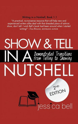 Show And Tell In A Nutshell : Demonstrated Transitions From Telling To Showing