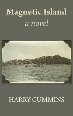 Magnetic Island, A Novel