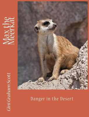 Max The Meerkat : Danger In The Desert