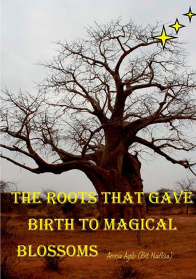 The Roots That Gave Birth To Magical Blossoms