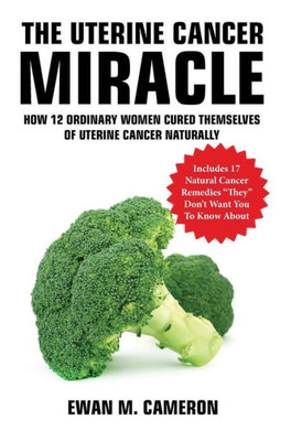The Uterine Cancer "Miracle"