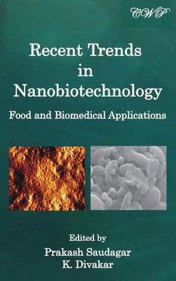 Recent Trends In Nanobiotechnology : Food And Biomedical Applications