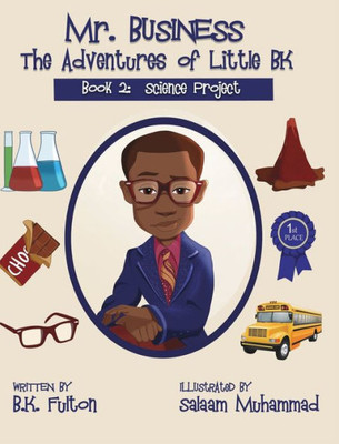 Mr. Business : The Adventures Of Little Bk: Book 2: The Science Project