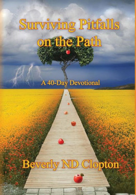 Surviving Pitfalls On The Path : A 40-Day Devotional For Everyday Believers