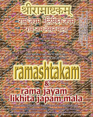 Ramashtakam & Rama Jayam - Likhita Japam Mala : Journal For Writing The Rama-Nama 100,000 Times Alongside The Sacred Hindu Text Ramashtakam, With English Translation & Transliteration