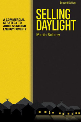 Selling Daylight : A Commercial Strategy To Address Global Energy Poverty