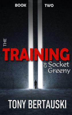 The Training Of Socket Greeny : A Science Fiction Saga