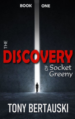 The Discovery Of Socket Greeny : A Science Fiction Saga