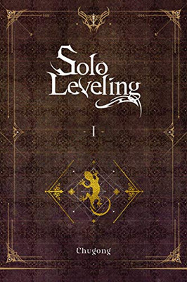 Solo Leveling, Vol. 1 (novel) (Solo Leveling (novel), 1)