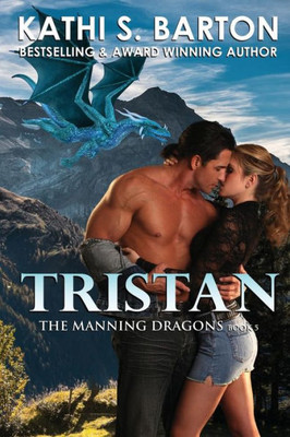 Tristan : The Manning Dragons ? Paranormal Dragon Shifter Romance