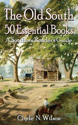 The Old South : 50 Essential Books