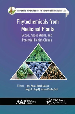 Phytochemicals From Medicinal Plants : Scope, Applications, And Potential Health Claims